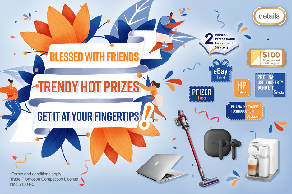 Blessed with Friends, Trendy Hot Prizes ! (Trade Promotion Competition License No.:54504-5)